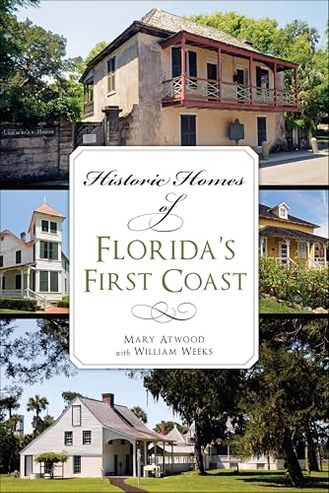 Historic Homes of Florida's First Coast