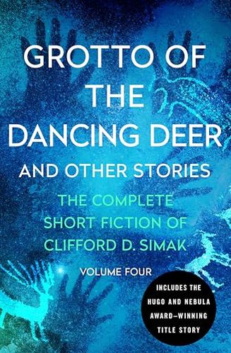 Grotto of the Dancing Deer and Other Stories
