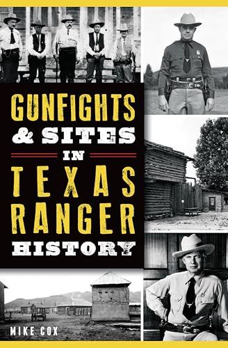 Gunfights & Sites in Texas Ranger History