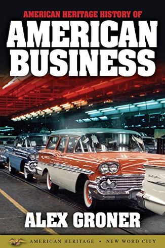 American Heritage History of American Business