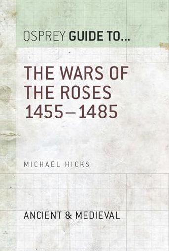 The War of the Roses: 1455-1485