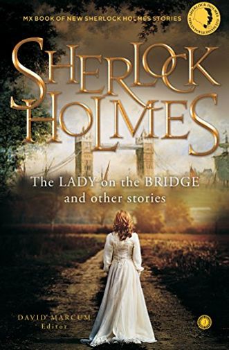 Sherlock Holmes The Lady on the Bridge and other Stories