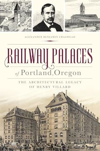 Railway Palaces of Portland, Oregon
