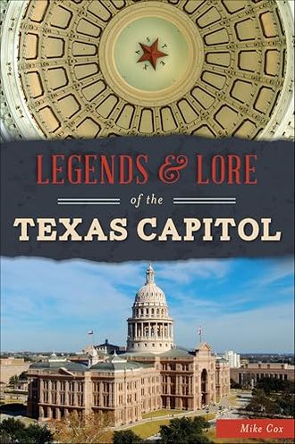Legends & Lore of the Texas Capitol