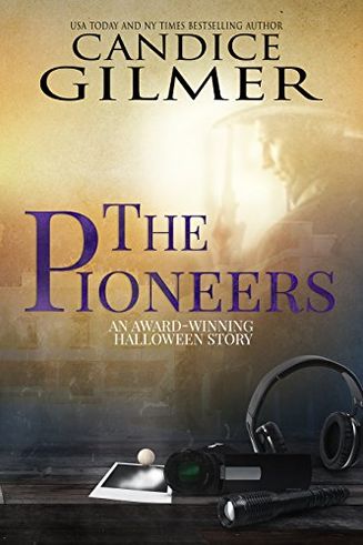 The Pioneers, A Ghost Hunting Short Story