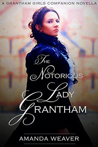 The Notorious Lady Grantham
