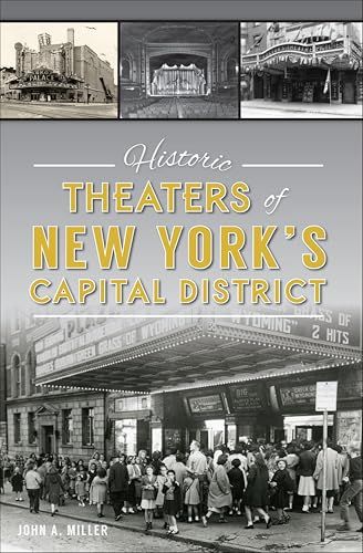 Historic Theaters of New York's Capital District