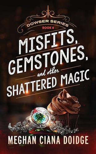 Misfits, Gemstones, and Other Shattered Magic