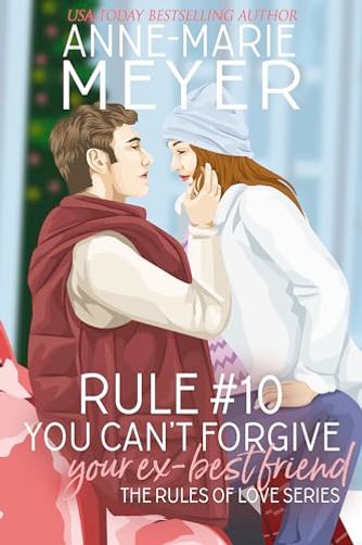 Rule #10: You Can't Forgive Your Ex Best Friend