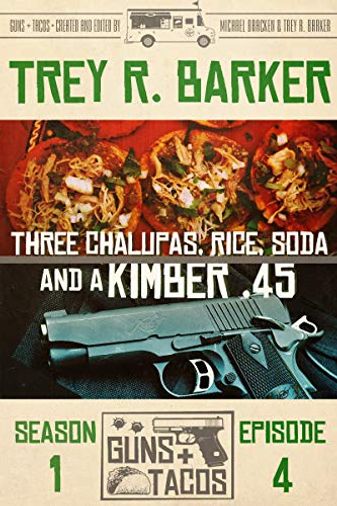 Three Chalupas, Rice, Soda…and a Kimber .45