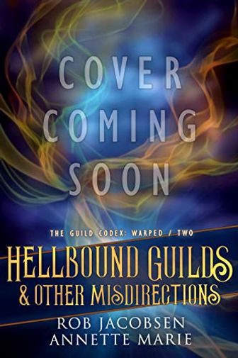Hellbound Guilds & Other Misdirections