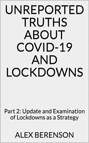 Unreported Truths about COVID-19 and Lockdowns: Part 2