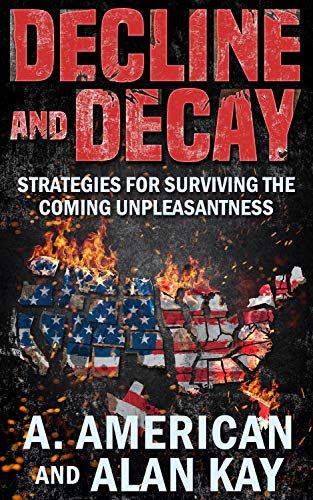 Decline and Decay: Strategies for Surviving the Coming Unpleasantness