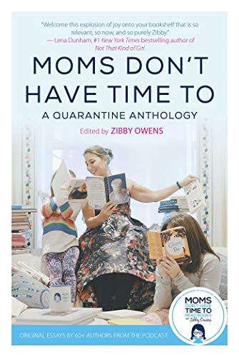 Moms Don't Have Time To