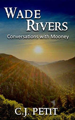 Wade Rivers: Conversations with Mooney