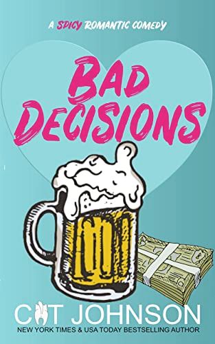 Bad Decisions