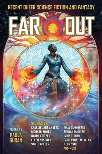 Far Out: Recent Queer Science Fiction and Fantasy