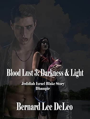 Blood Lust 3: Darkness & Light