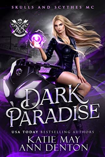 Dark Paradise: Skulls and Scythes MC