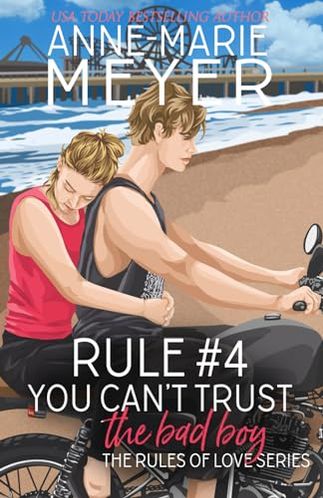 Rule #4: You Can't Trust the Bad Boy