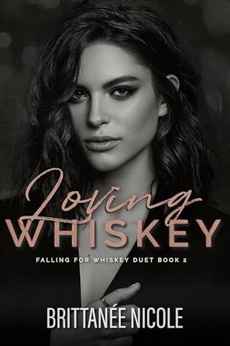 Loving Whiskey
