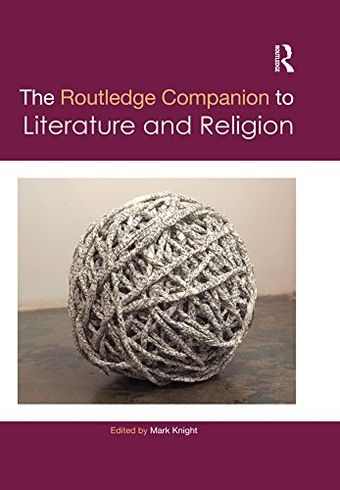 The Routledge Companion to Literature and Religion