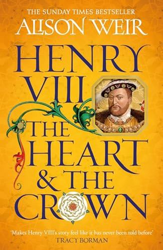 Henry VIII: The Heart and the Crown