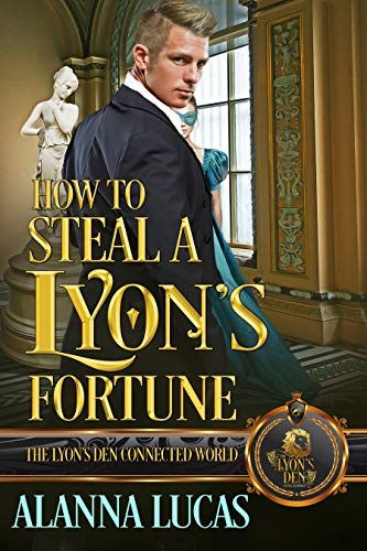 How to Steal a Lyon's Fortune