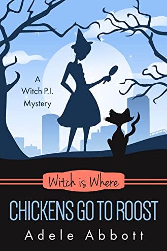 Witch Is Where Chickens Go To Roost