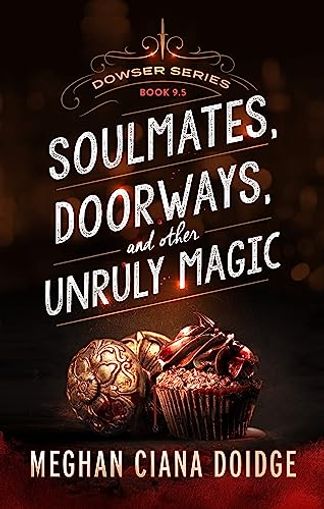 Soulmates, Doorways, and Other Unruly Magic