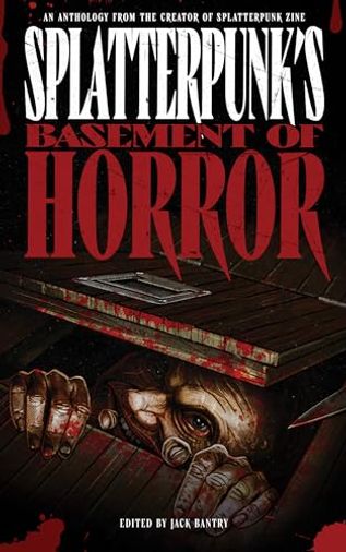 Splatterpunk's Basement of Horrors