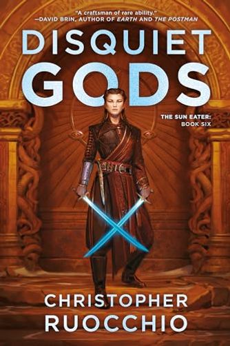 Disquiet Gods: The Sun Eater: Book Six