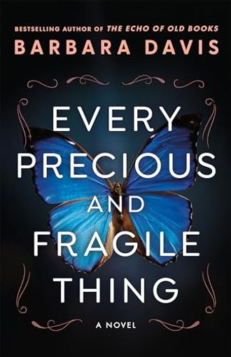 Every Precious and Fragile Thing