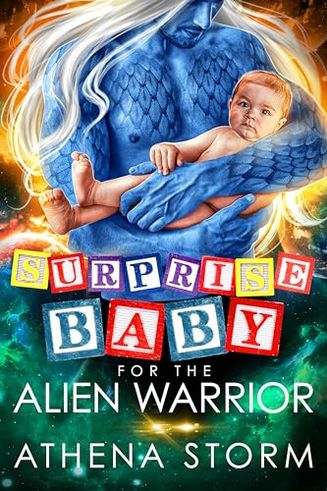 Surprise Baby for the Alien Warrior