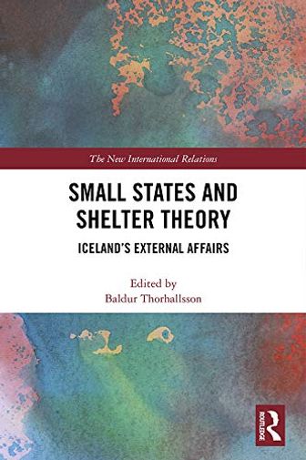 Small States and Shelter Theory: Iceland’s External Affairs