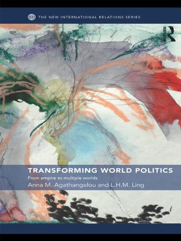 Transforming World Politics: From Empire to Multiple Worlds