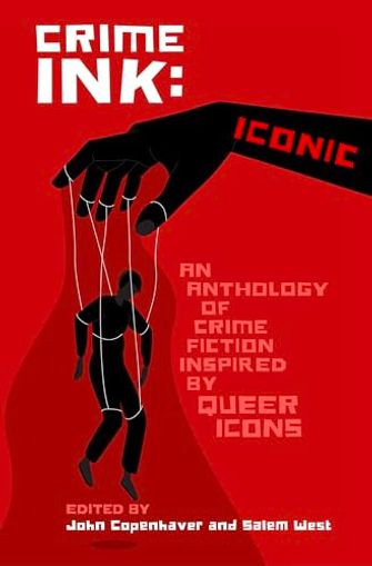 Crime Ink: Iconic: An Anthology of Crime Fiction Inspired by Queer Icons