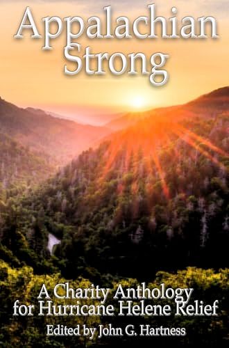 Appalachian Strong: A Charity Anthology Benefiting the Survivors of Hurricane Helene