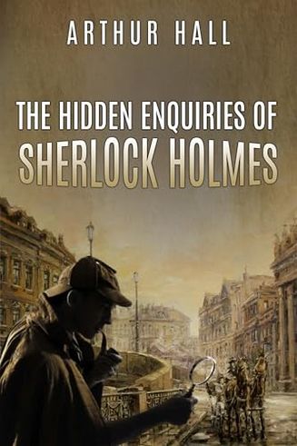 The Hidden Enquiries of Sherlock Holmes