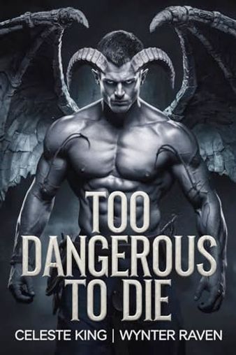 Too Dangerous To Die