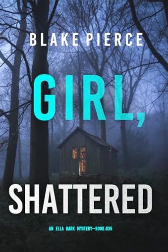 Girl, Shattered