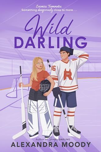 Wild Darling: A Charming, Wholesome Young Adult Romance Featuring Enemies-to-Lovers, Hockey Rivals, and First Love