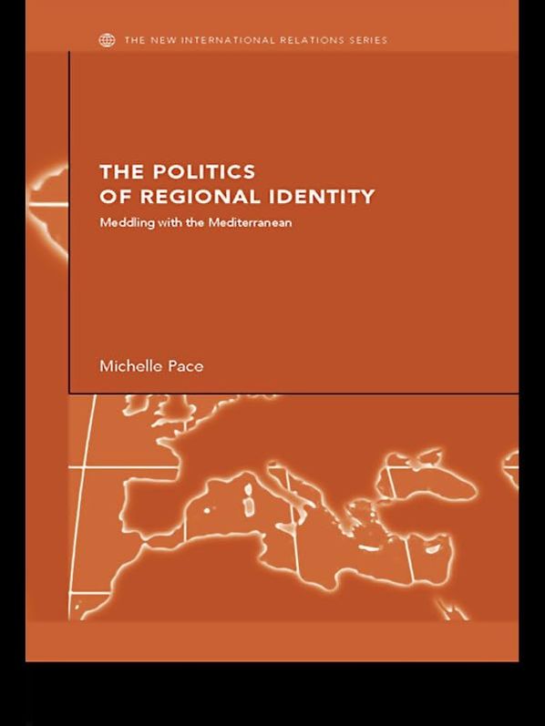The Politics of Regional Identity: Meddling with the Mediterranean