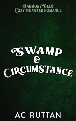 Swamp & Circumstance