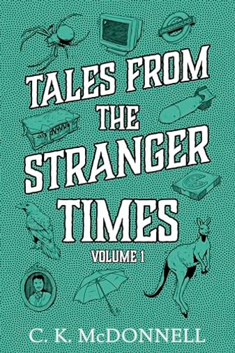 Tales from The Stranger Times: Volume 1