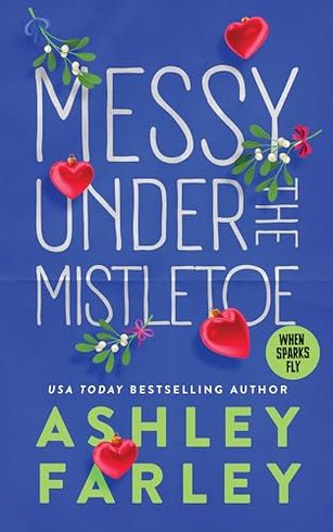 Messy Under the Mistletoe