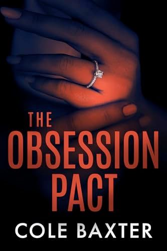 The Obsession Pact: An Unputdownable Gripping Psychological Thriller With A Shocking Twist