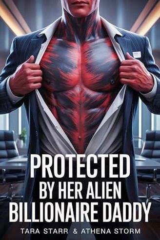 Protected by Her Alien Billionaire Daddy