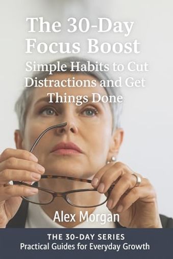 The 30-Day Focus Boost