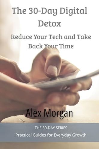 The 30-Day Digital Detox
